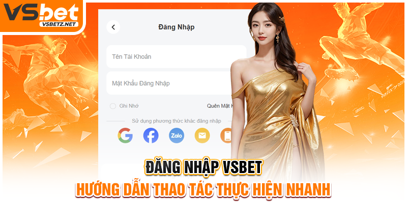 Đăng nhập VSBET - Hướng dẫn thao tác thực hiện nhanh